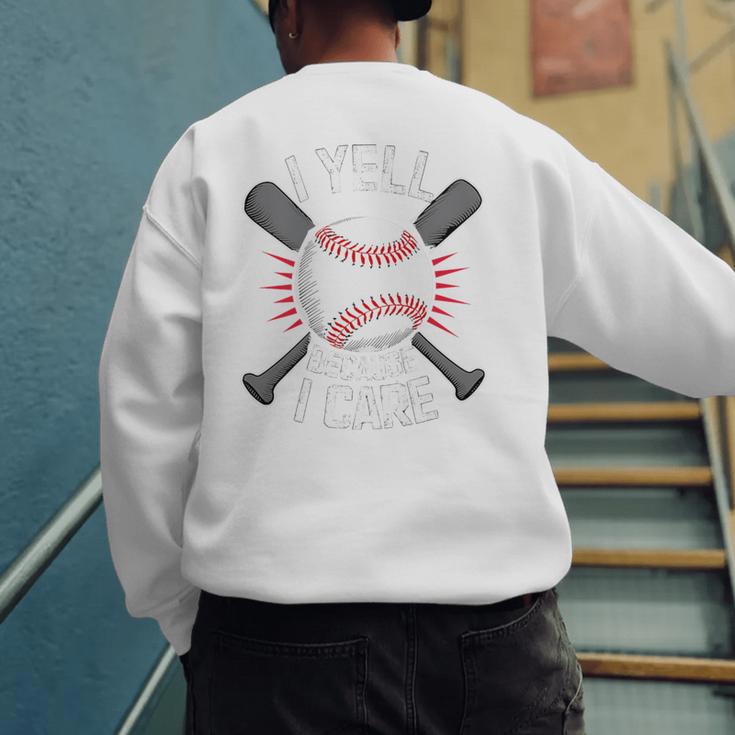 I Yell Because I Care Baseball Coach Baseball Dad Fan Premium Men's Sweatshirt Back Print
