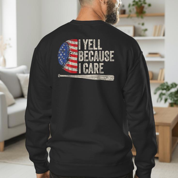 4th Of July Baseball Fan I Yell Because I Care Baseball Dads Men's Sweatshirt Back Print 4th Of July Baseball Fan I Yell Because I Care Baseball Dads Men's Sweatshirt Back Print