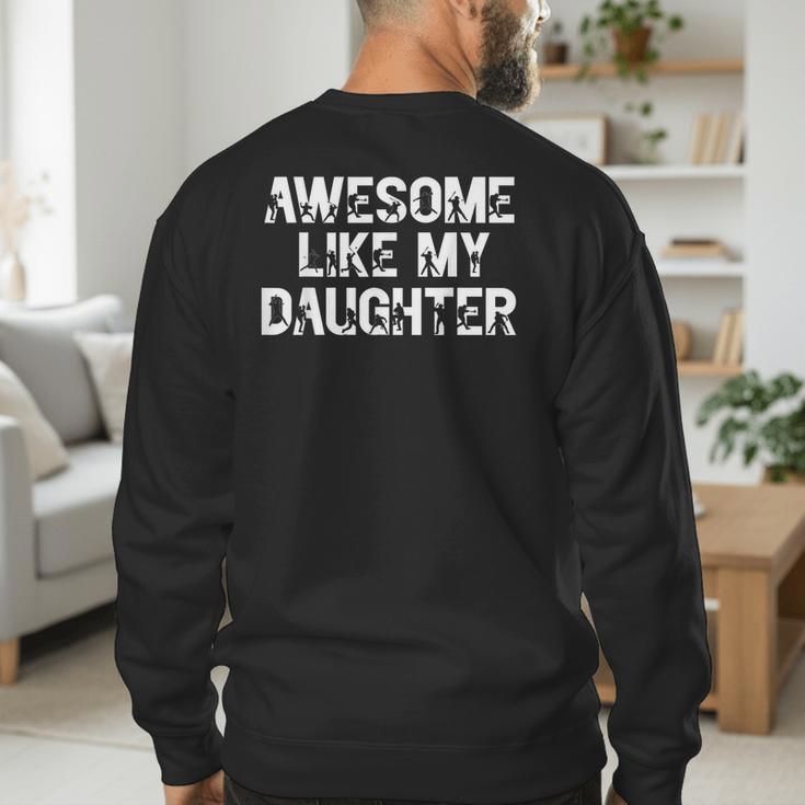 Awesome Like My Daughter Baseball Dad Father's Day Men's Sweatshirt Back Print Awesome Like My Daughter Baseball Dad Father's Day Men's Sweatshirt Back Print