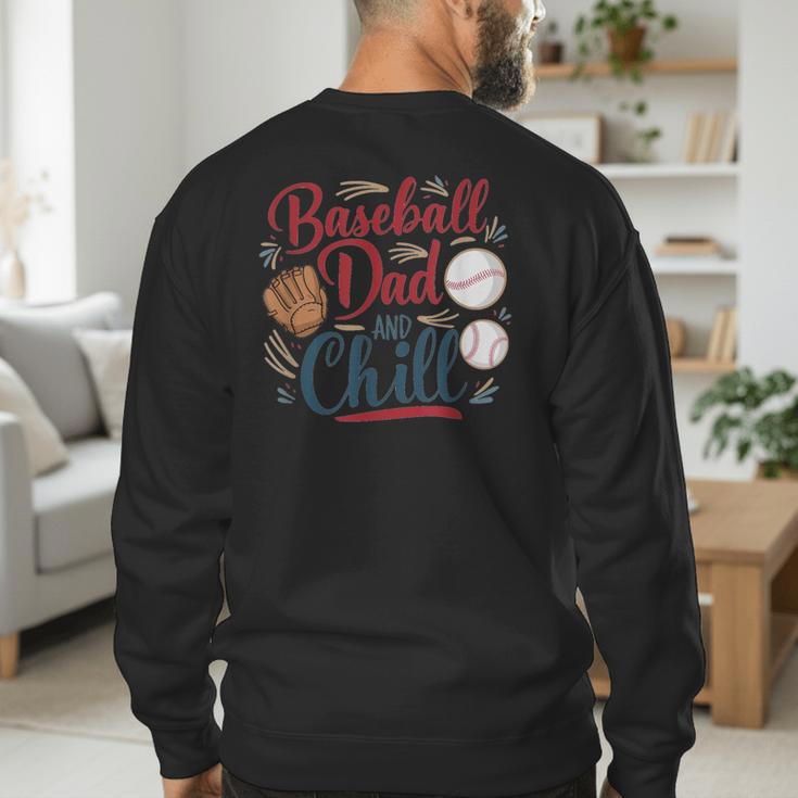 Baseball Dad And Chill Funny For Baseball Lovers Men's Sweatshirt Back Print