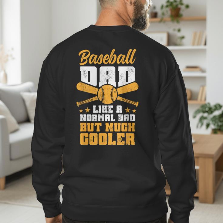 Baseball Dad Much Cooler Funny Softball And Baseball Game Men's Sweatshirt Back Print Baseball Dad Much Cooler Funny Softball And Baseball Game Men's Sweatshirt Back Print