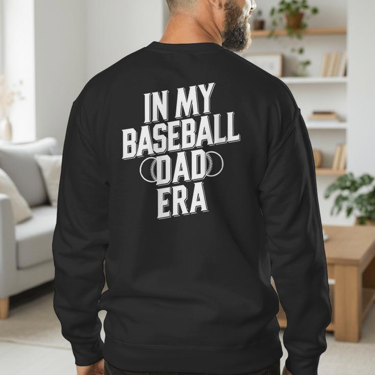 In My Baseball Dad Era Men's Sweatshirt Back Print In My Baseball Dad Era Men's Sweatshirt Back Print