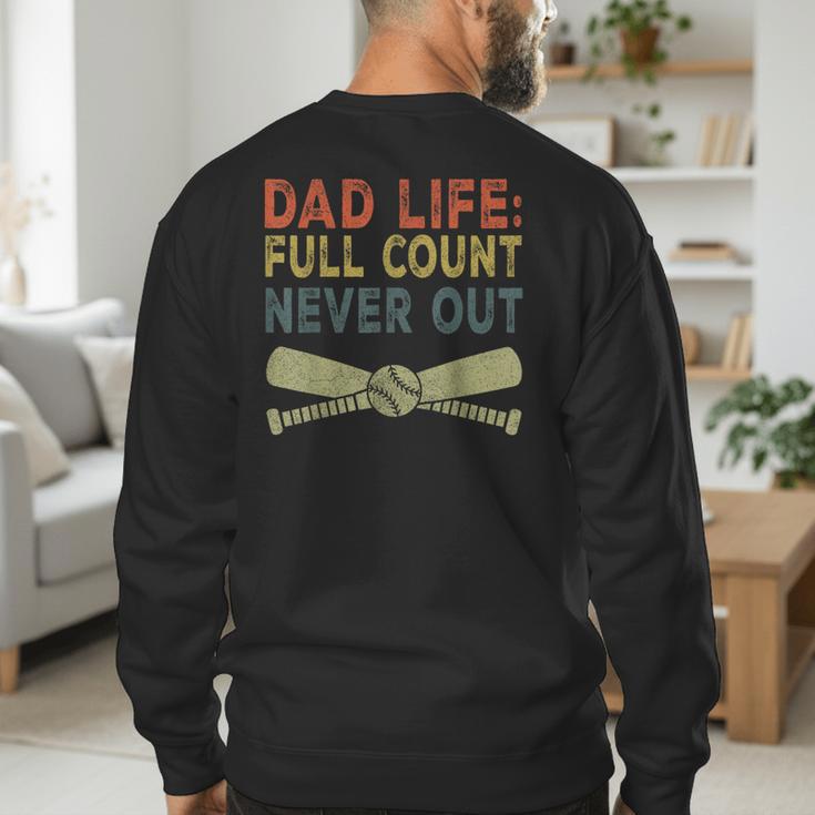Baseball Dad For Men Dad Life Full Count Never Out Men's Sweatshirt Back Print