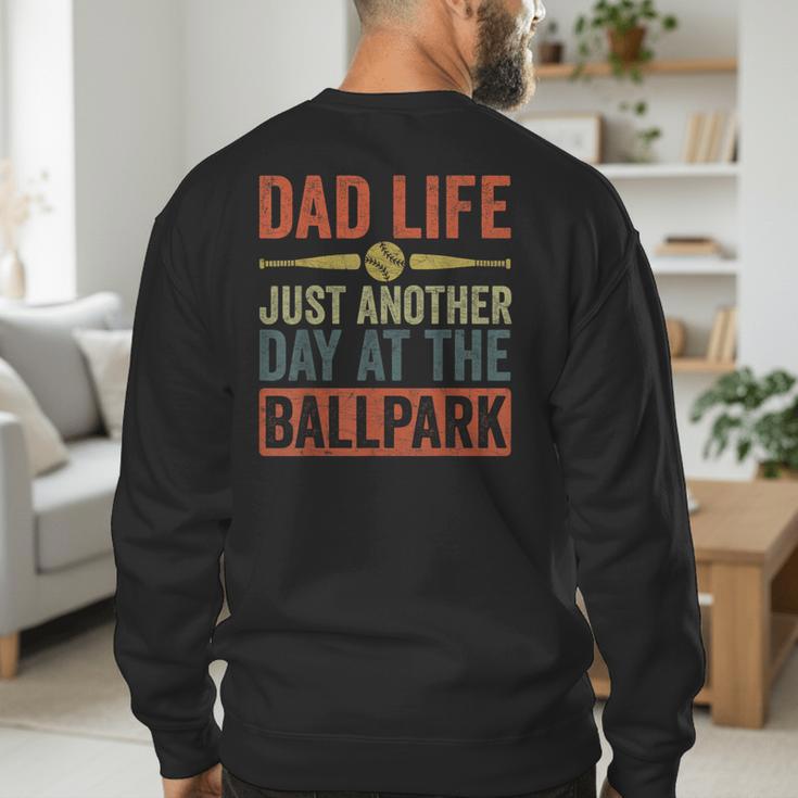 Baseball Dad Men Dad Life Just Another Day At The Ballpark Men's Sweatshirt Back Print