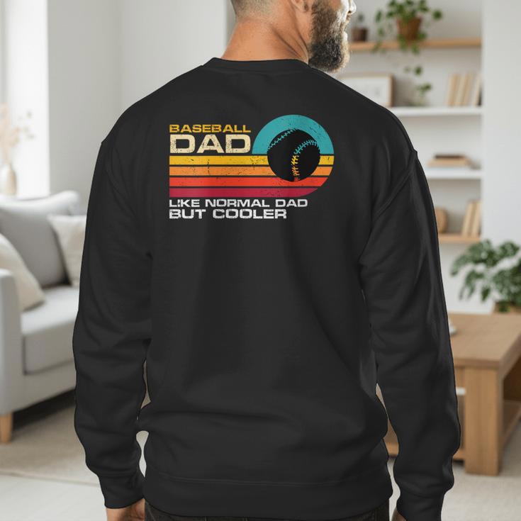Baseball Dad Like Normal Dad But Cooler Fathers Day Men's Sweatshirt Back Print Baseball Dad Like Normal Dad But Cooler Fathers Day Men's Sweatshirt Back Print