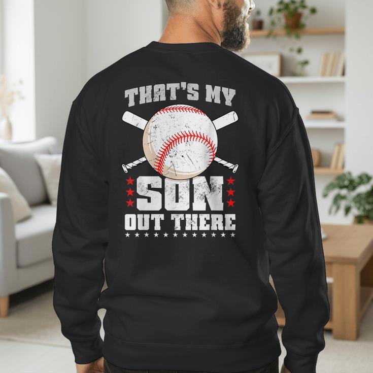 Baseball Dad Softball Game Son Out There Fathersday Baseball Men's Sweatshirt Back Print
