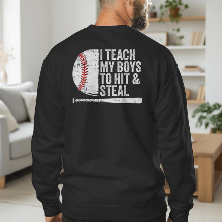 Baseball Dads Baseball Dad I Teach My Boys To Hit And Steal Men's Sweatshirt Back Print Baseball Dads Baseball Dad I Teach My Boys To Hit And Steal Men's Sweatshirt Back Print