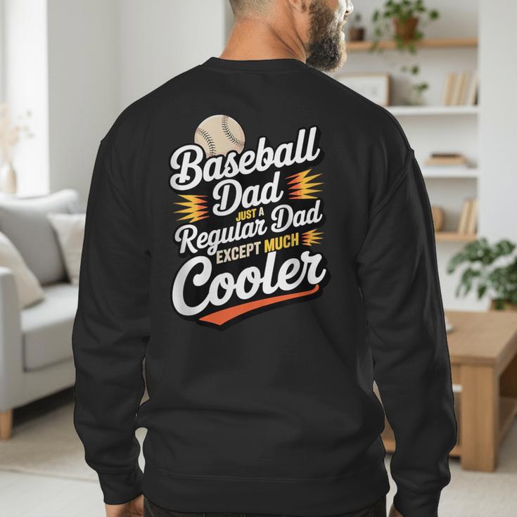 Cool Baseball Dad Saying For Sports Loving Dads Men's Sweatshirt Back Print