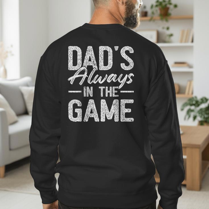 Dad Baseball For Men Baseball Dad's Always In The Game Men's Sweatshirt Back Print