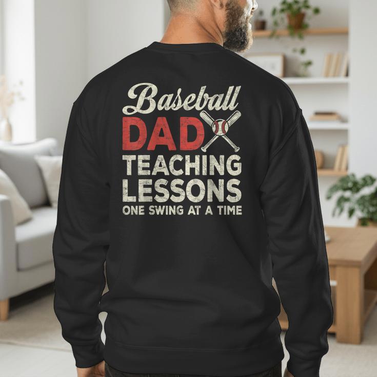 Dad Baseball Dad Teaching Lessons One Swing At A Time Men's Sweatshirt Back Print Dad Baseball Dad Teaching Lessons One Swing At A Time Men's Sweatshirt Back Print