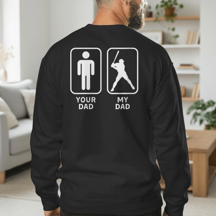 Your Dad My Dad Is Cooler Baseball Dad Men's Sweatshirt Back Print Your Dad My Dad Is Cooler Baseball Dad Men's Sweatshirt Back Print
