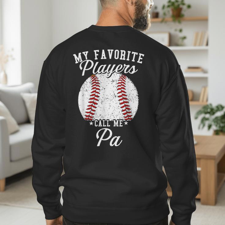 My Favorite Baseball Player Calls Me Pa Baseball Dads Men's Sweatshirt Back Print My Favorite Baseball Player Calls Me Pa Baseball Dads Men's Sweatshirt Back Print