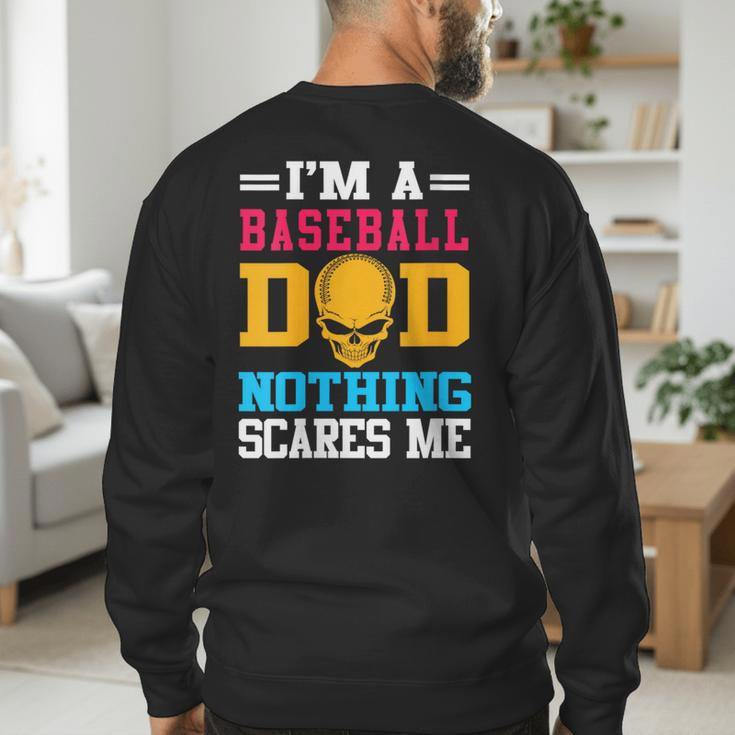 I'm A Baseball Dad Nothing Scares Me Softball Player Men's Sweatshirt Back Print