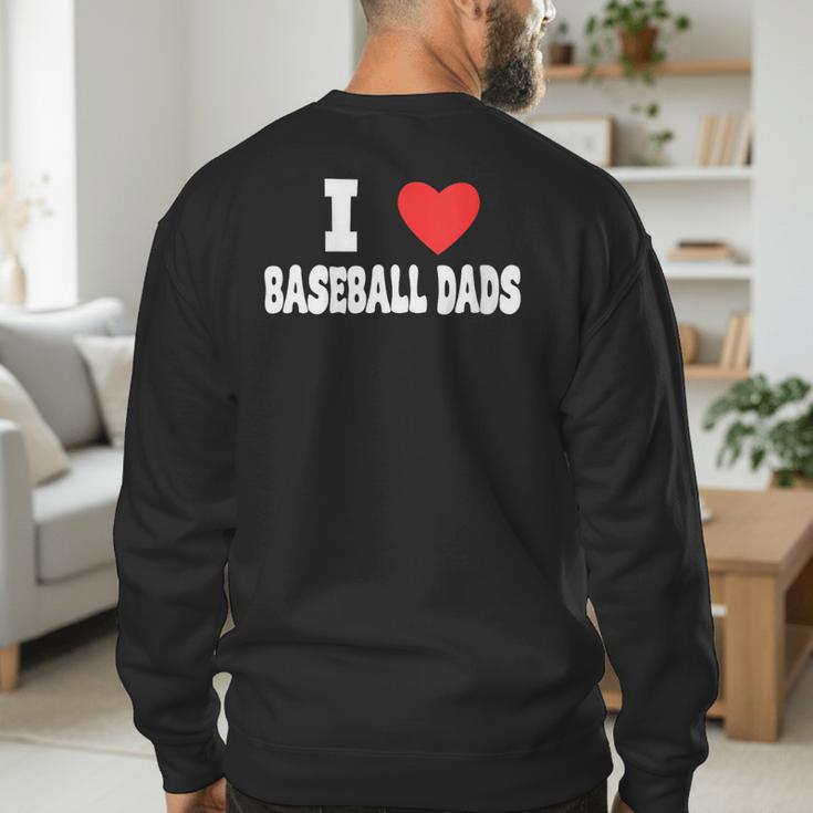 I Love Baseball Dads Awesome Little League Tees Spring Ball Men's Sweatshirt Back Print I Love Baseball Dads Awesome Little League Tees Spring Ball Men's Sweatshirt Back Print