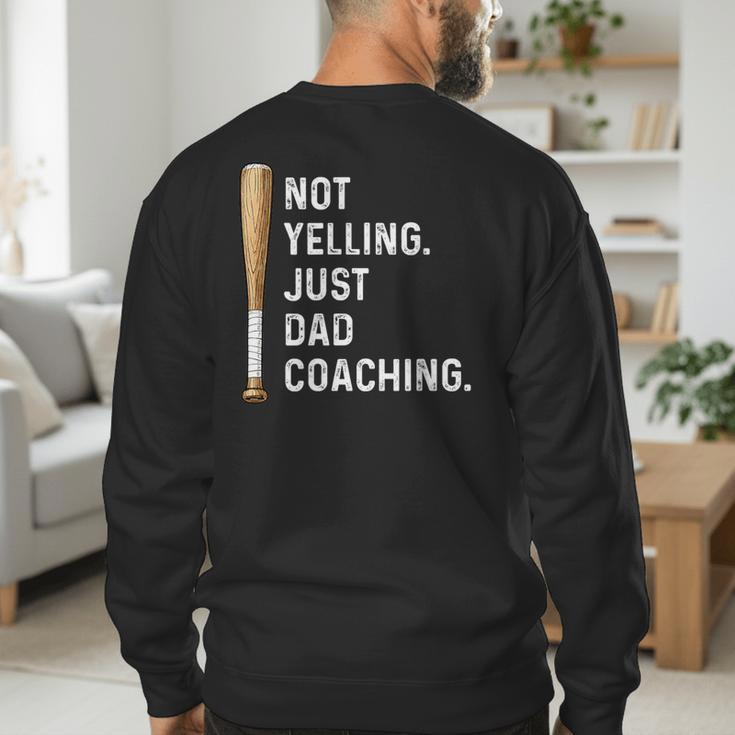 Not Yelling Just Dad Coaching Baseball Dad Coach Kid Boy Son Men's Sweatshirt Back Print Not Yelling Just Dad Coaching Baseball Dad Coach Kid Boy Son Men's Sweatshirt Back Print