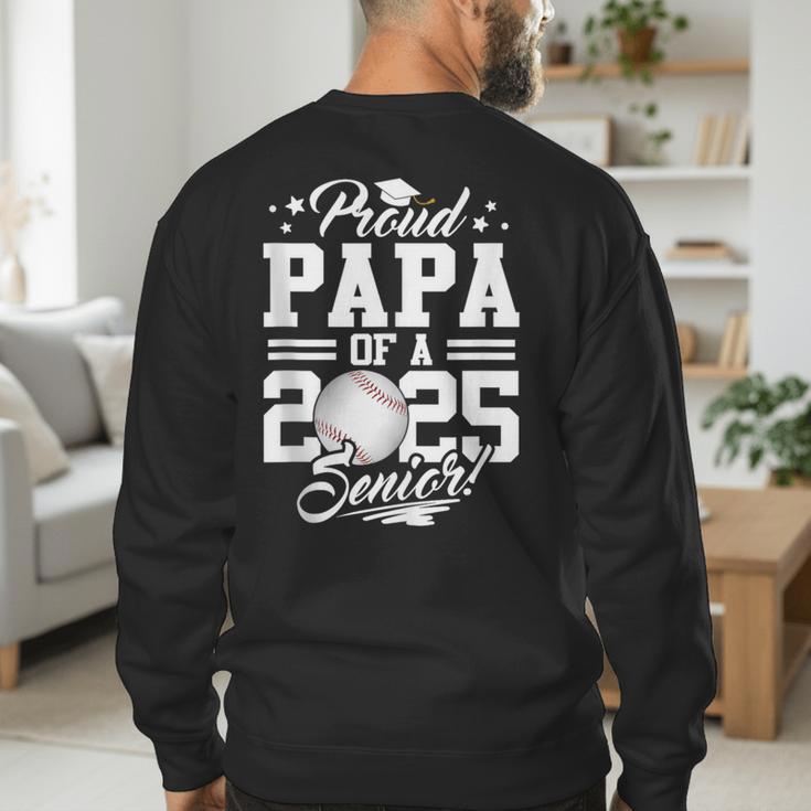 Proud Papa Of A 2025 Senior Graduate Baseball Dad Men's Sweatshirt Back Print Proud Papa Of A 2025 Senior Graduate Baseball Dad Men's Sweatshirt Back Print