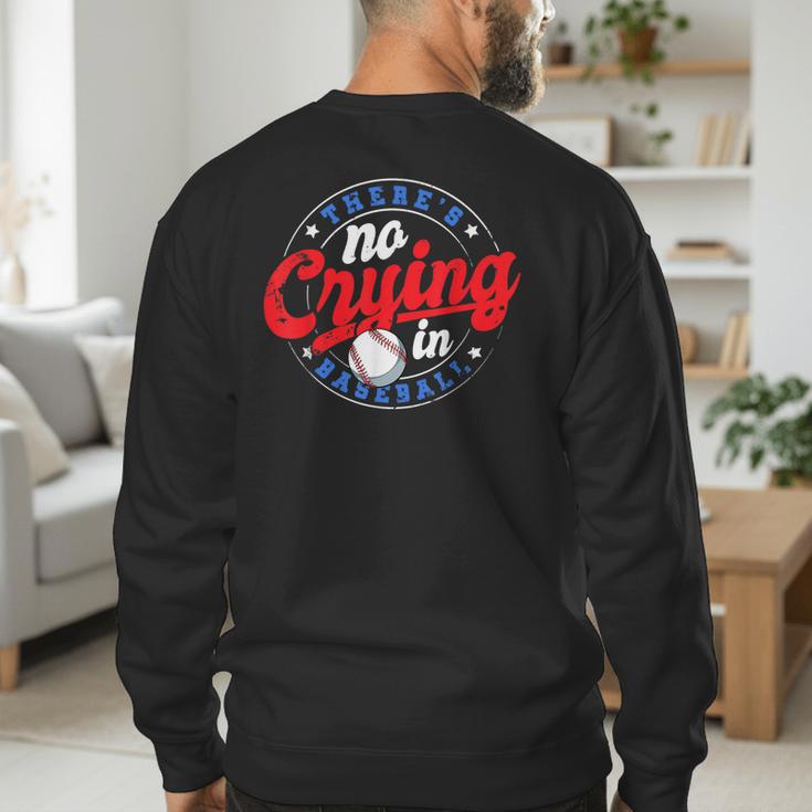 There Is No Crying In Baseball Game Baseball Dad Men's Sweatshirt Back Print There Is No Crying In Baseball Game Baseball Dad Men's Sweatshirt Back Print