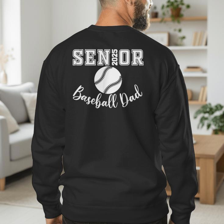 Senior 2025 Baseball Dad Baseball Class Of 2025 Graduation Men's Sweatshirt Back Print
