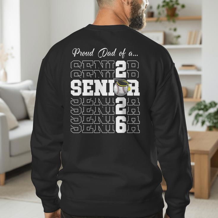 Senior 2026 Baseball Dad Class Of 2026 Proud Dad Men's Sweatshirt Back Print