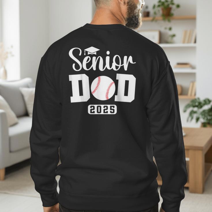 Senior Baseball Dad Class Of 2025 Senior Dad Graduation 2025 Men's Sweatshirt Back Print