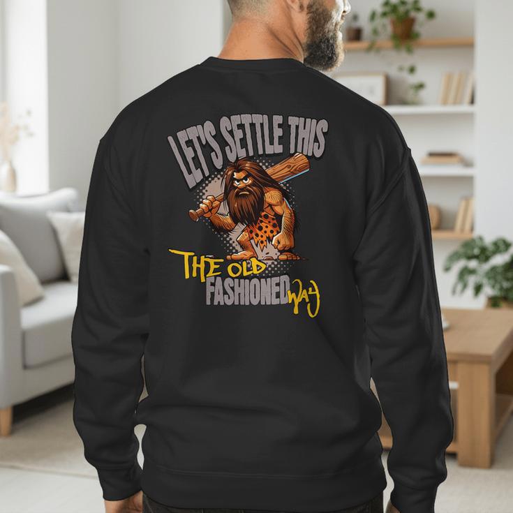 Stoneage Caveman Neolithic History Baseball Dad Father Men's Sweatshirt Back Print