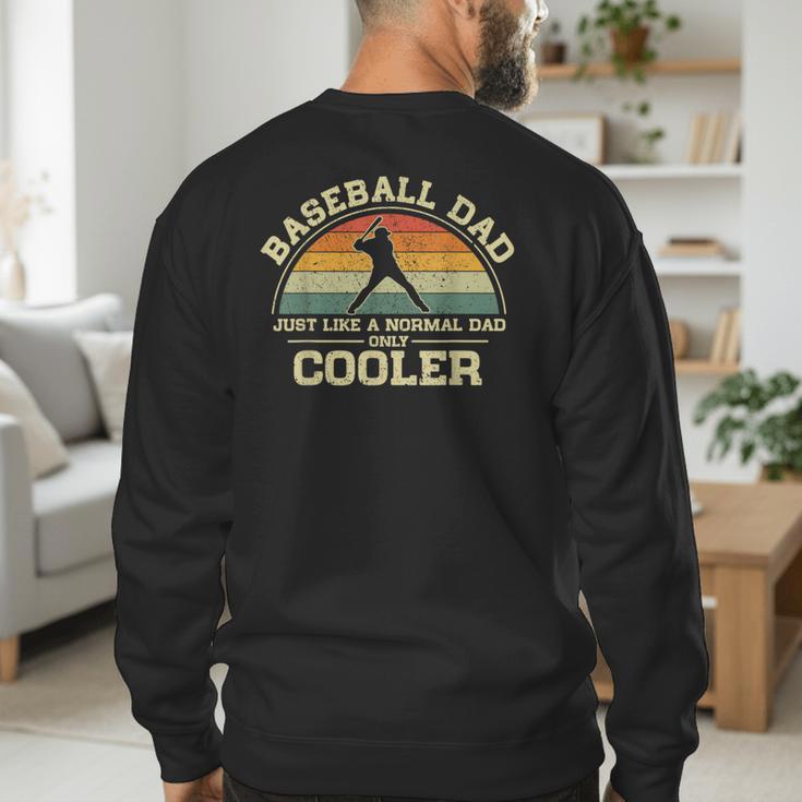 Vintage Baseball Dad Just Like A Normal Dad Only Cooler Men's Sweatshirt Back Print
