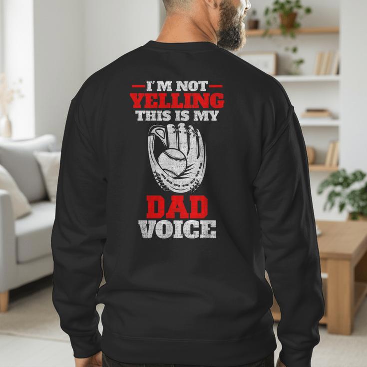 Vintage I'm Not Yelling This Is My Baseball Dad Voice Men's Sweatshirt Back Print