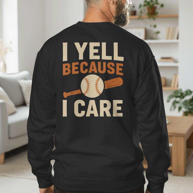 I Yell Because I Care Baseball Dad Coach Father's Day Men's Sweatshirt Back Print I Yell Because I Care Baseball Dad Coach Father's Day Men's Sweatshirt Back Print
