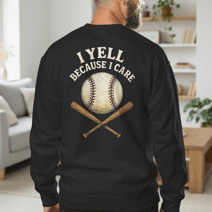 I Yell Because I Care Baseball Dad Coach Men's Sweatshirt Back Print I Yell Because I Care Baseball Dad Coach Men's Sweatshirt Back Print
