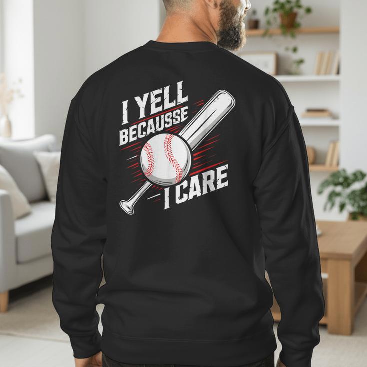 I Yell Because I Care Baseball Dads Baseball Fan Humor Men's Sweatshirt Back Print I Yell Because I Care Baseball Dads Baseball Fan Humor Men's Sweatshirt Back Print