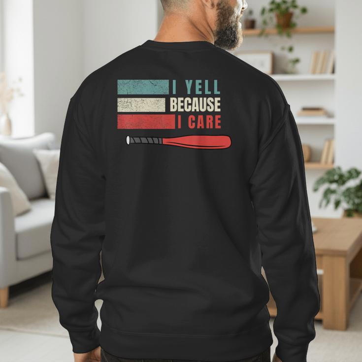 I Yell Because I Care Baseball Dads T-Shirt Men's Sweatshirt Back Print I Yell Because I Care Baseball Dads T-Shirt Men's Sweatshirt Back Print
