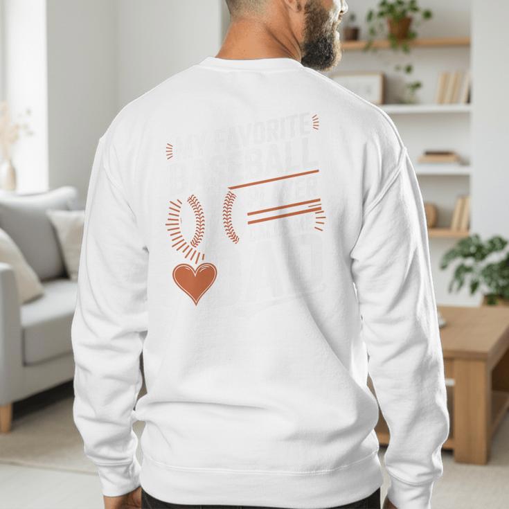 Baseball Dad My Favorite Baseball Player Calls Me Dad Premium Men's Sweatshirt Back Print Baseball Dad My Favorite Baseball Player Calls Me Dad Premium Men's Sweatshirt Back Print