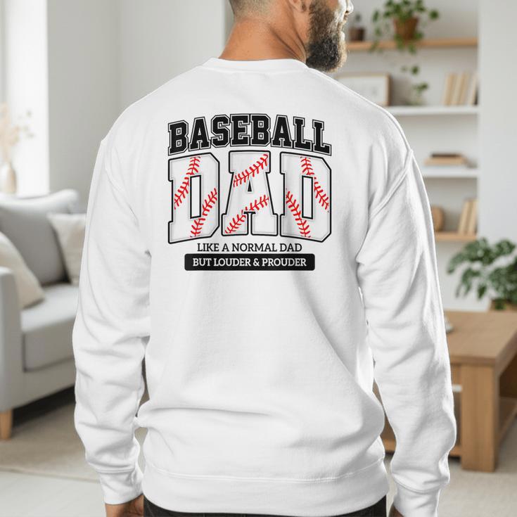 Baseball Dad Like Normal Dad But Louder Prouder Father Day Men's Sweatshirt Back Print Baseball Dad Like Normal Dad But Louder Prouder Father Day Men's Sweatshirt Back Print