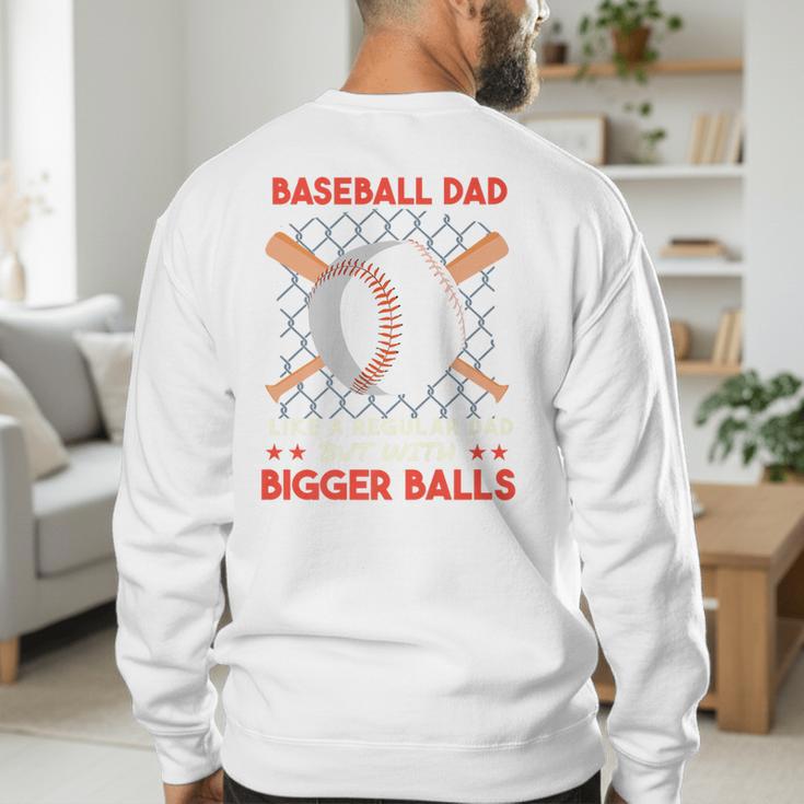 Baseball Dad Like a Regular Dad But With Bigger Balls Premium Men's Sweatshirt Back Print Baseball Dad Like a Regular Dad But With Bigger Balls Premium Men's Sweatshirt Back Print