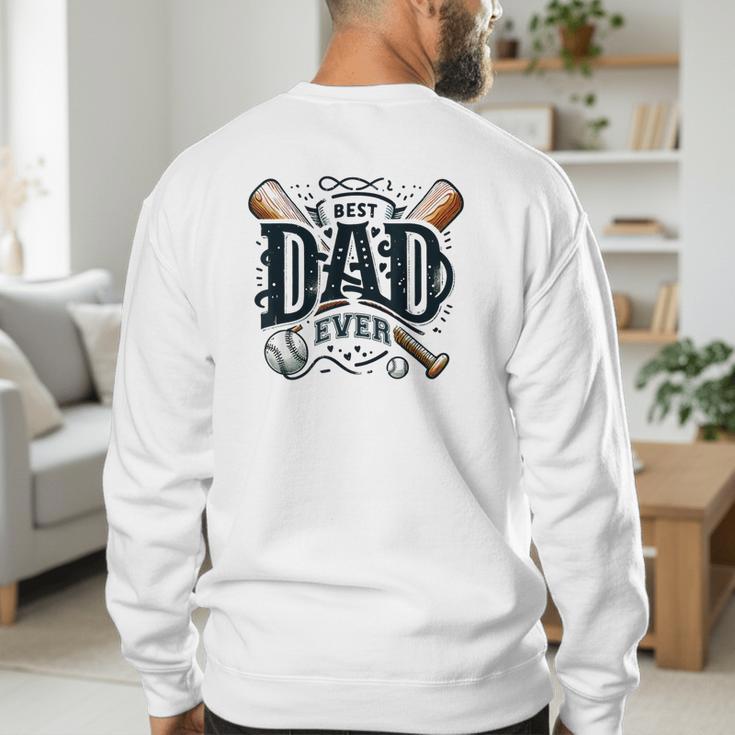 Best Dad Ever Father's Day Sports Papa Baseball Daddy Men's Sweatshirt Back Print Best Dad Ever Father's Day Sports Papa Baseball Daddy Men's Sweatshirt Back Print