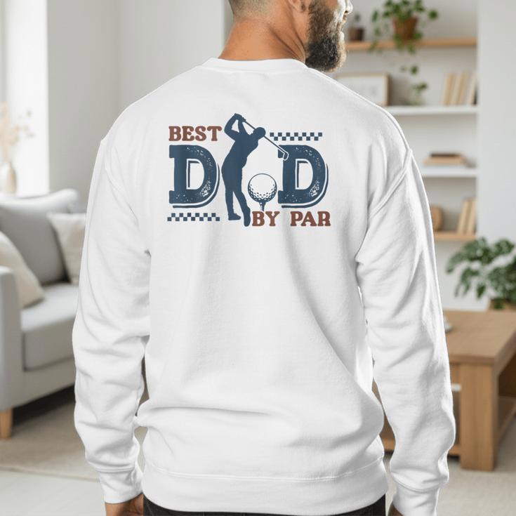 Best Dad By PAR Baseball Dad Men's Sweatshirt Back Print Best Dad By PAR Baseball Dad Men's Sweatshirt Back Print