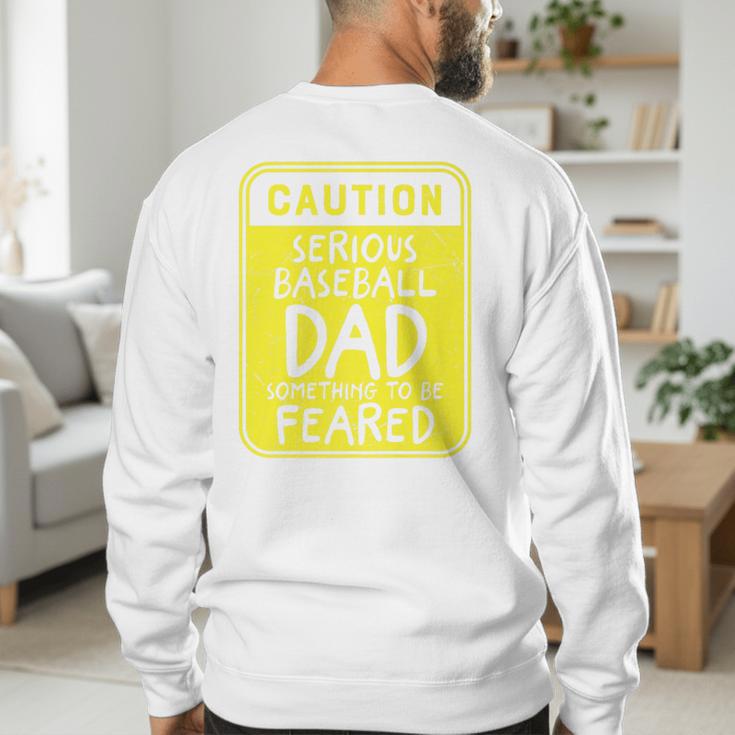 Caution Serious Baseball Dad Something To Be Feared Premium Men's Sweatshirt Back Print Caution Serious Baseball Dad Something To Be Feared Premium Men's Sweatshirt Back Print
