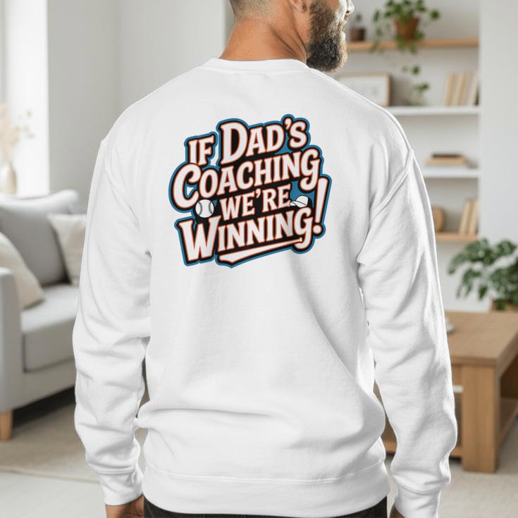 If Dad’s Coaching We’Re Winning Baseball Dad Family Premium Men's Sweatshirt Back Print