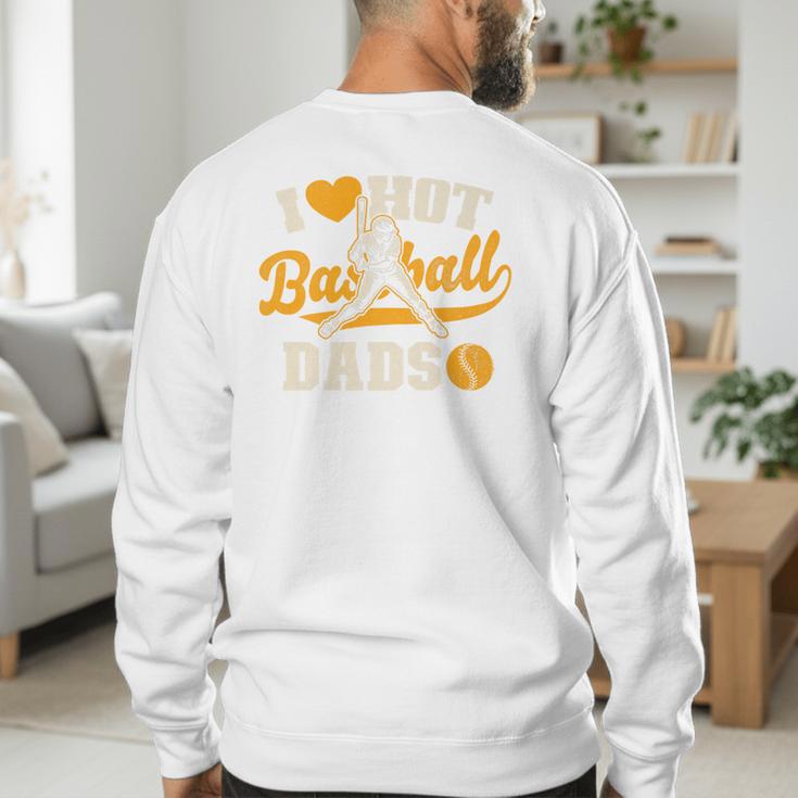 I Love Hot Baseball Dads Baseball Lovers Players Premium Men's Sweatshirt Back Print