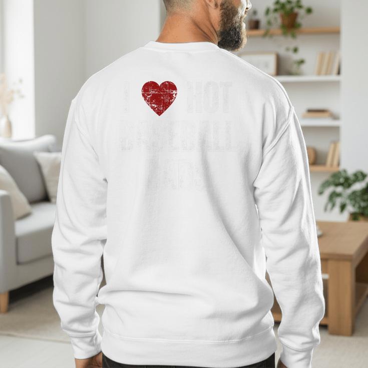 I Love Hot Baseball Dads Red Hearts Premium Men's Sweatshirt Back Print I Love Hot Baseball Dads Red Hearts Premium Men's Sweatshirt Back Print