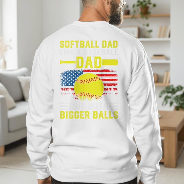 Softball Dad Like A Baseball Dad But Bigger Balls Back Premium Men's Sweatshirt Back Print Softball Dad Like A Baseball Dad But Bigger Balls Back Premium Men's Sweatshirt Back Print