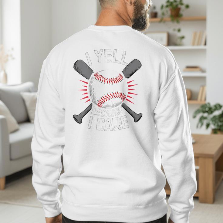 I Yell Because I Care Baseball Coach Baseball Dad Fan Premium Men's Sweatshirt Back Print