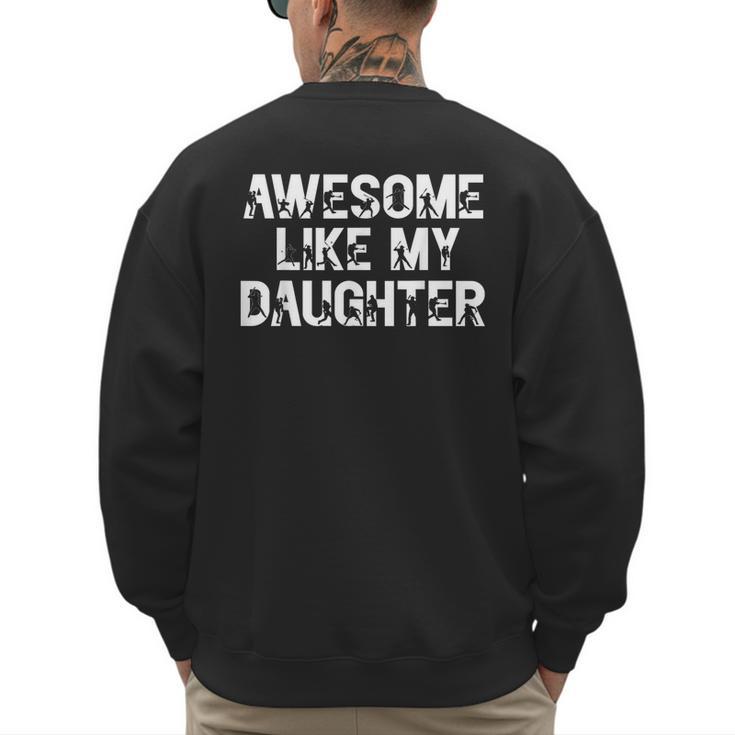 Awesome Like My Daughter Baseball Dad Father's Day Men's Sweatshirt Back Print