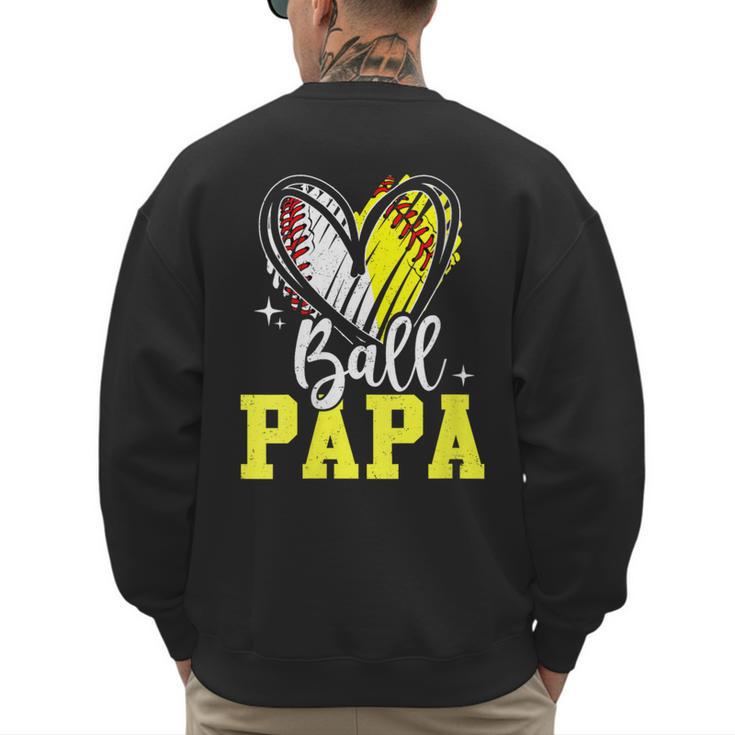 Ball Papa Softball Baseball Dad Daddy Men's Sweatshirt Back Print