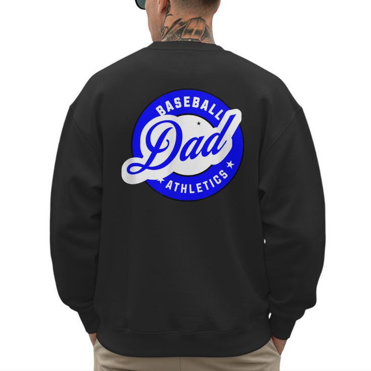 Baseball Dad Athletics For The Dad Who Loves Baseball Games Men's Sweatshirt Back Print