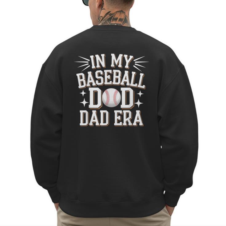 In My Baseball Dad ERA For Baseball Lovers Men's Sweatshirt Back Print