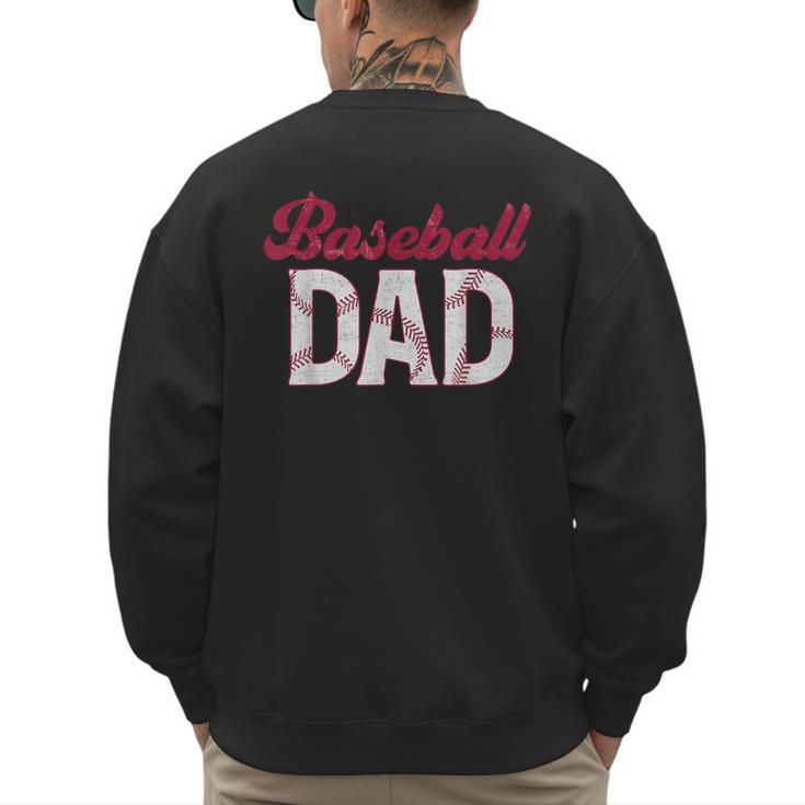 Baseball Dad For Father's Day Dad Daddy Baseball Lover Men's Sweatshirt Back Print