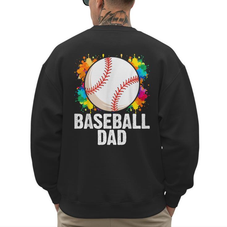 Baseball Dad Fathers Day For Daddy Papa Father Men's Sweatshirt Back Print