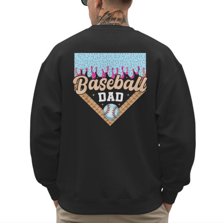 Baseball Dad Ice Cream Drip Fathers Day Men's Sweatshirt Back Print