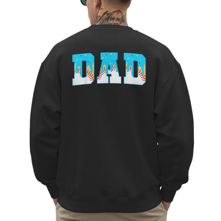 Baseball Dad Ice Cream Drip Happy Fathers Day Men's Sweatshirt Back Print